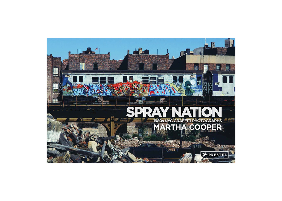 Martha Cooper: Spray Nation 